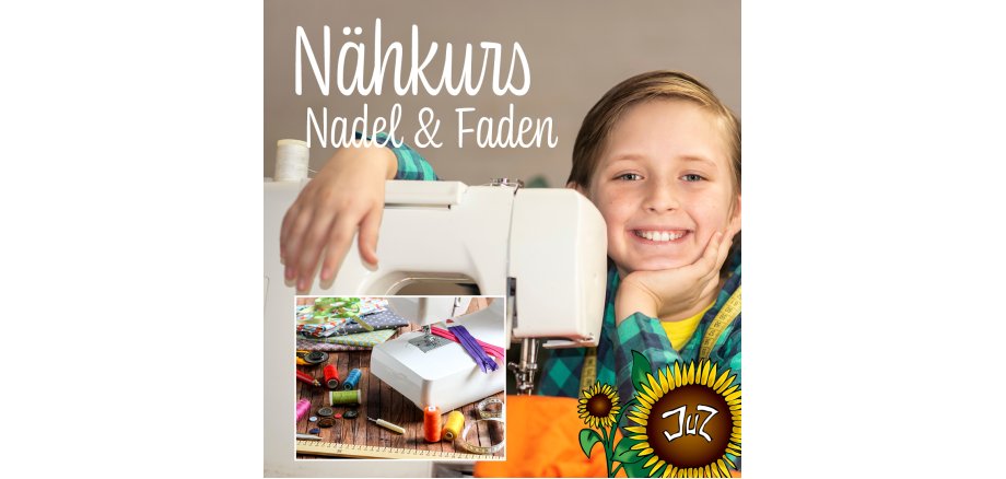 Nähen Das Bild zeigt das aktuelle Plakat zum Nähkurs
