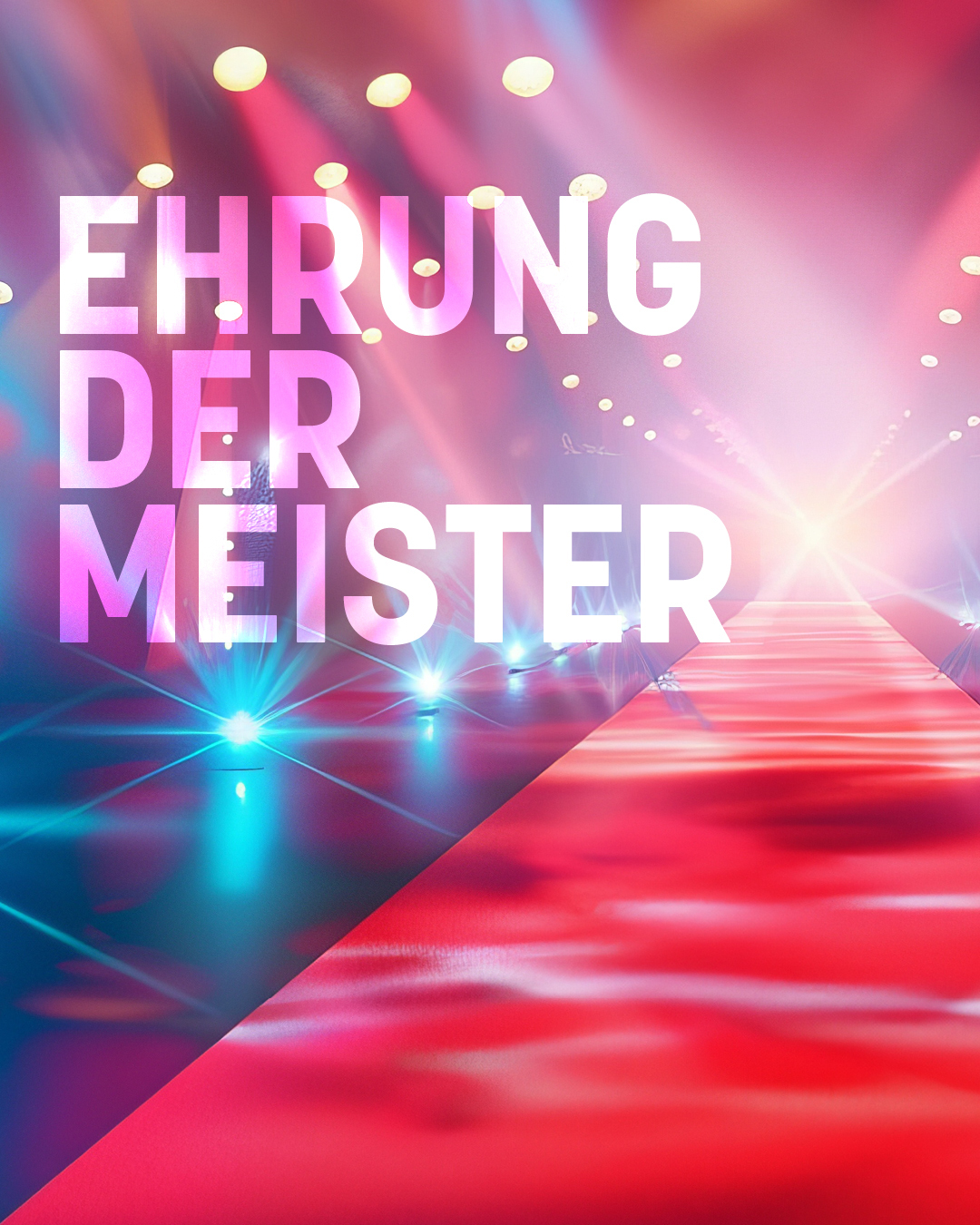 Grafik zeigt einen Laufsteg und den Text Ehrung der Meister