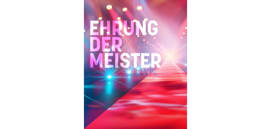 Ehrung der Meister Grafik zeigt einen Laufsteg und den Text Ehrung der Meister