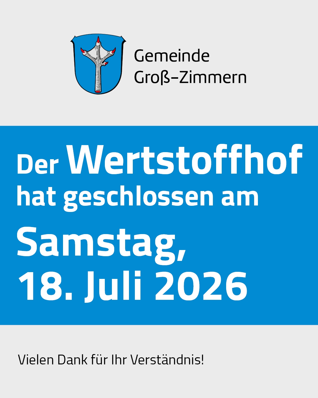 Wertstoffhof geschlossen Es ist die Information zu sehen, dass der Wertstoffhof am 18.07. geschlossen bleibt